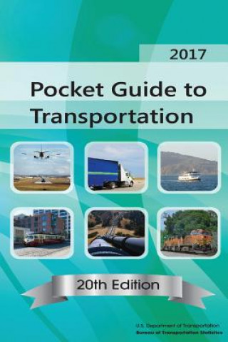 Carte Pocket Guide to Transportation: 2017 U S Department of Transportation