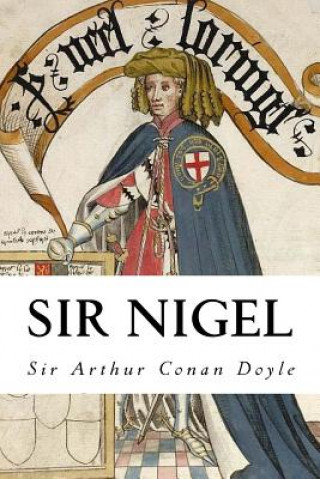 Könyv Sir Nigel Sir Arthur Conan Doyle