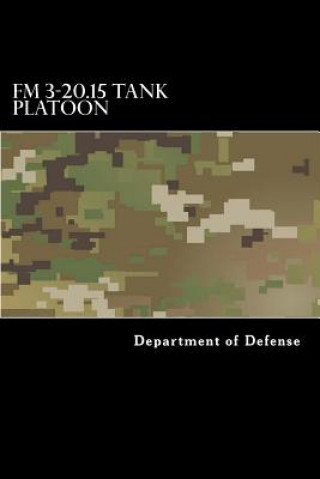 Kniha FM 3-20.15 Tank Platoon Department of Defense