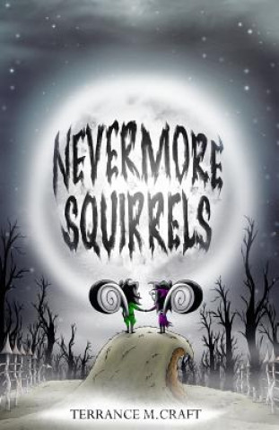 Libro Nevermore Squirrels Terrance M Craft