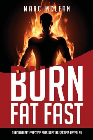 Carte How To Burn Fat Fast Marc McLean