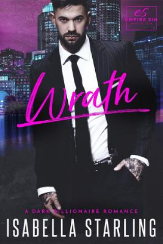 Kniha Wrath: A Dark Billionaire Romance Isabella Starling