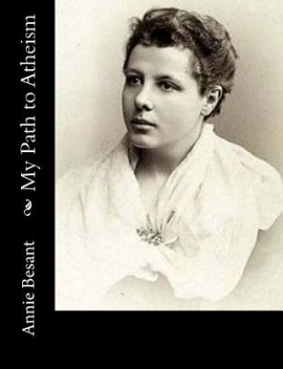 Kniha My Path to Atheism Annie Besant