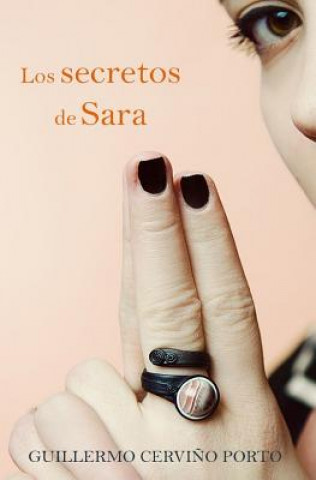 Kniha Los secretos de Sara: 2a edición Guillermo Cervino Porto