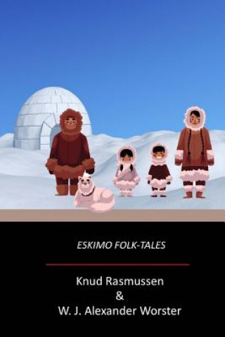 Kniha Eskimo Folk-Tales Knud Rasmussen