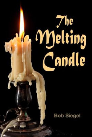 Knjiga The Melting Candle Bob Siegel