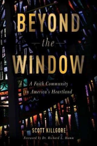 Libro Beyond The Window: A Faith Community In America's Heartland Scott Killgore