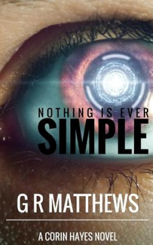 Knjiga Nothing Is Ever Simple G R Matthews