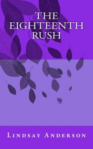 Knjiga The Eighteenth Rush Lindsay Anderson
