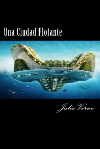 Knjiga Una Ciudad Flotante (Spanish) Edition Julio Verne