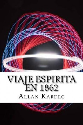 Könyv Viaje Espirita em 1862 (Spanish) Edition Allan Kardec