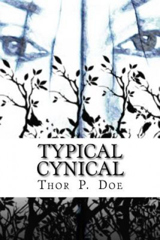 Książka Typical Cynical: A Collection of Short Stories by Kurt Vonnegut plus Selections from A Cynic's Word Book by Ambrose Bierce Thor P Doe