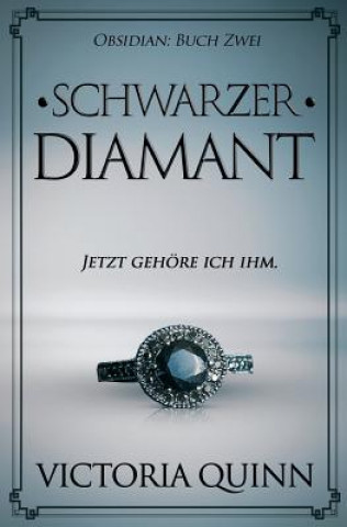 Knjiga Schwarzer Diamant Victoria Quinn