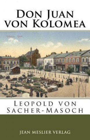 Knjiga Don Juan von Kolomea Leopold Von Sacher-Masoch