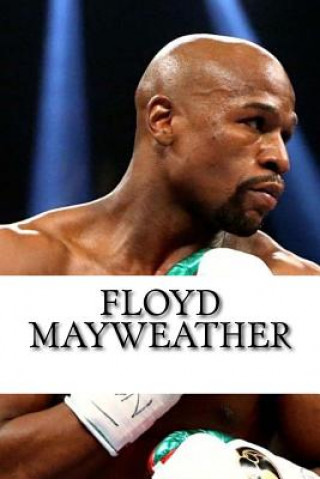 Kniha Floyd Mayweather: A Biography Mike Allen