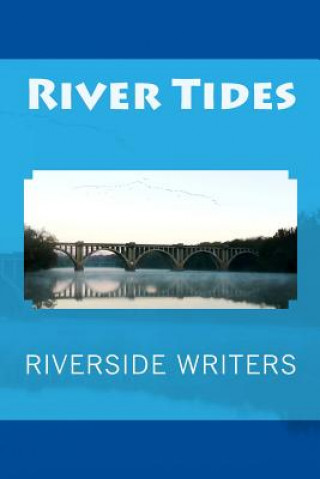 Kniha River Tides Riverside Writers