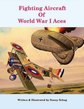 Knjiga Fighting Aircraft Of World War I Aces Sonny Schug