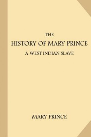 Kniha The History of Mary Prince, a West Indian Slave (Large Print) Mary Prince