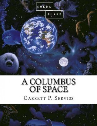 Kniha A Columbus of Space Garrett P Serviss