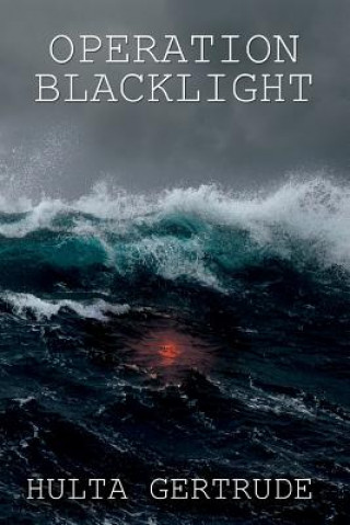 Knjiga Operation Blacklight Hulta Gertrude