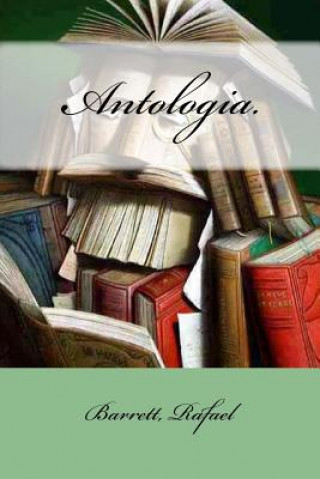 Könyv Antologia. Barrett Rafael