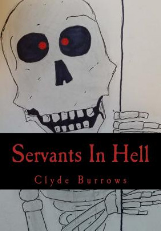 Könyv Servants In Hell Clyde Burrows
