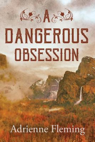 Buch A Dangerous Obsession Adrienne Fleming
