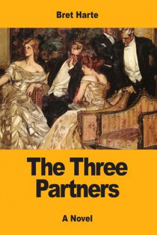 Buch The Three Partners Bret Harte