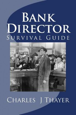 Książka Bank Director: Survival Guide Charles J Thayer