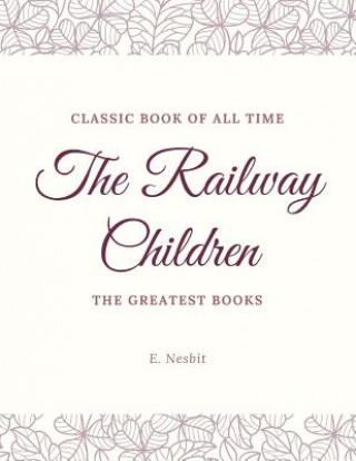 Kniha The Railway Children Edit Nesbit