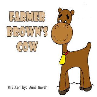 Kniha Farmer Brown's Cow Anne North