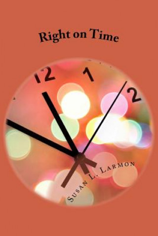 Kniha Right on Time Susan L Larmon