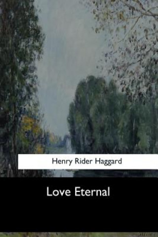 Könyv Love Eternal Henry Rider Haggard