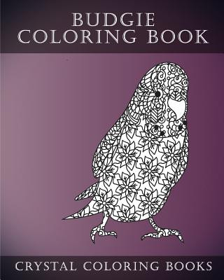 Книга Budgie Coloring Book For Adults: 30 Hand drawn Doodle and Folk Art Style Budgerigar Coloring Pages. Crystal Coloring Books