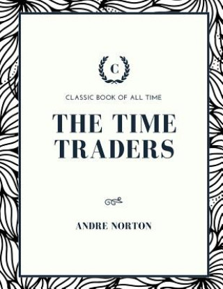 Kniha The Time Traders Andre Norton