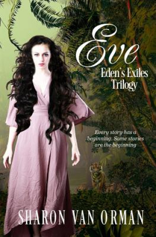 Livre Eve: Eden's Exiles Trilogy Sharon Van Orman