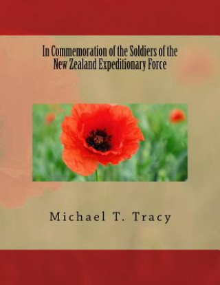 Carte In Commemoration of the Soldiers of the New Zealand Expeditionary Force Michael T Tracy
