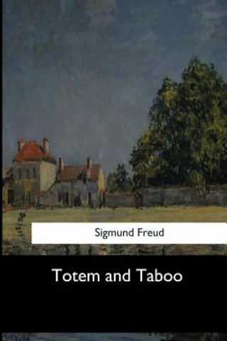 Книга Totem and Taboo Sigmund Freud