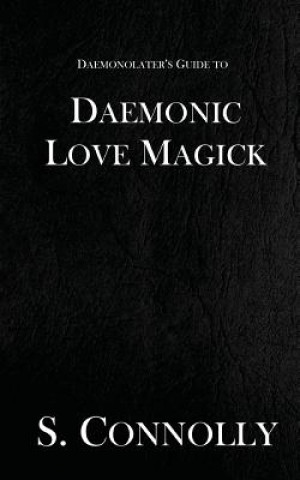 Kniha Daemonic Love Magick S Connolly