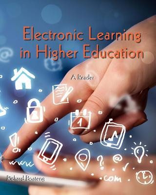 Książka Electronic Learning in Higher Education: A Reader Richard Boateng