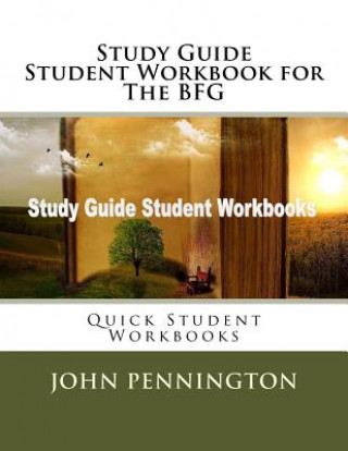 Kniha Study Guide Student Workbook for The BFG: Quick Student Workbooks John Pennington