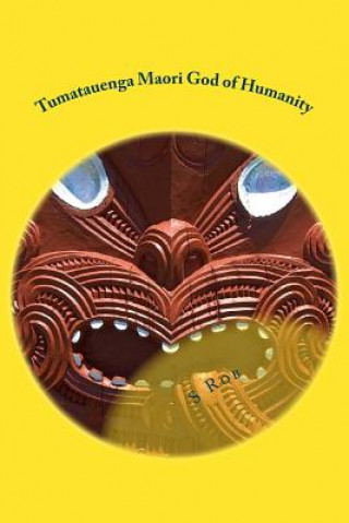 Carte Tumatauenga Maori God of Humanity S Rob