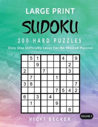 Carte Large Print Sudoku 200 Hard Puzzles: Only One Difficulty Level For No Wasted Puzzles Vicki Becker