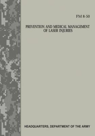 Книга Prevention and Medical Management of Laser Injuries (FM 8-50) Department Of the Army