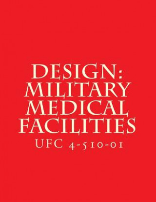 Carte Design: Military Medical Facilities: Unified Facilities Criteria UFC 4-510-01 Department of Defense