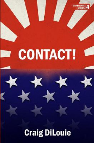 Kniha Contact!: a novel of the Pacific War Craig DiLouie