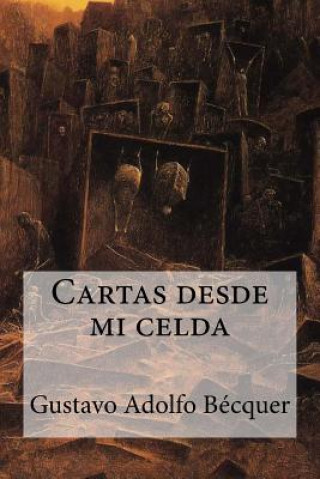 Livre Cartas desde mi celda Gustavo Adolfo Becquer