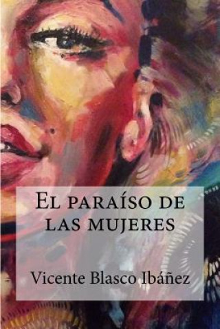 Könyv El paraíso de las mujeres Vicente Blasco Ibanez