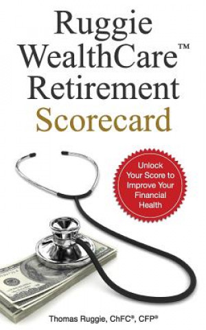 Kniha Ruggie WealthCare(TM) Retirement Scorecard Thomas Ruggie