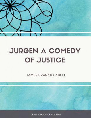 Carte Jurgen A Comedy of Justice James Branch Cabell